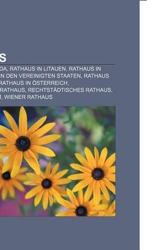 Rathaus: Rathaus in Kanada, Rathaus in Litauen, Rathaus in Polen, Rathaus in Den Vereinigten Staaten, Rathaus in Der Schweiz(German)