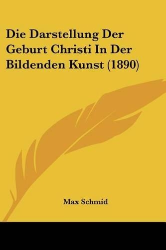 Die Darstellung Der Geburt Christi In Der Bildenden Kunst (1890)
