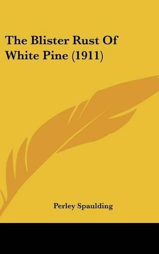 The Blister Rust of White Pine (1911)
