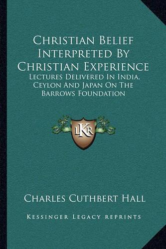 Christian Belief Interpreted By Christian Experience