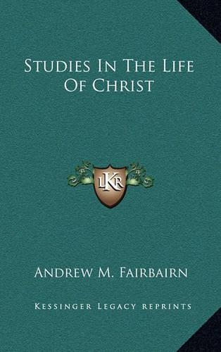 Studies in the Life of Christ: (English)
