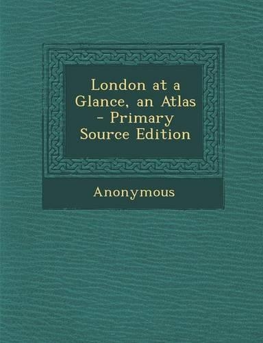 London at a Glance, an Atlas