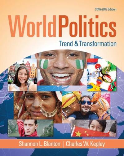 World Politics: Trend and Transformation, 2016 - 2017