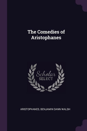 The Comedies of Aristophanes