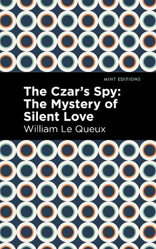 The Czar's Spy: The Mystery of a Silent Love(Mint Editions--Crime, Thrillers and Detective Work)