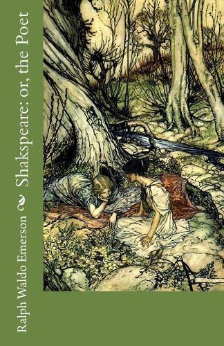Shakspeare: or, the Poet