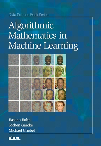 Algorithmic Mathematics in Machine Learning: (Data Science)