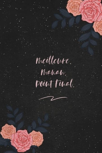 Meilleure. Maman. Point Final.