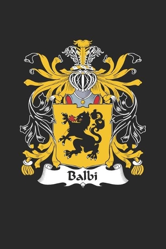 Balbi: Balbi Coat of Arms and Family Crest Notebook Journal (6 x 9 - 100 pages)