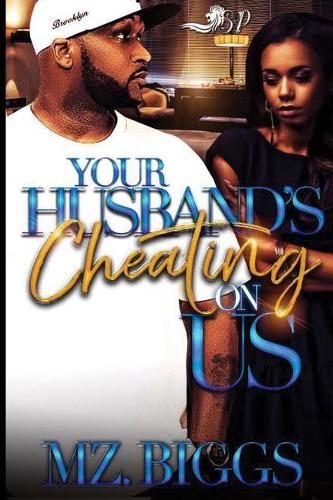 Your Husband's Cheating on Us