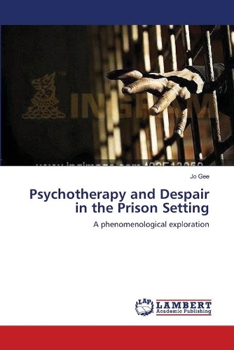 Psychotherapy and Despair in the Prison Setting: (English)