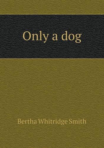 Only a dog: (English)