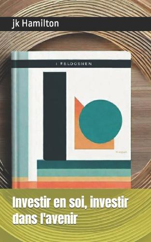 Investir en soi, investir dans l'avenir