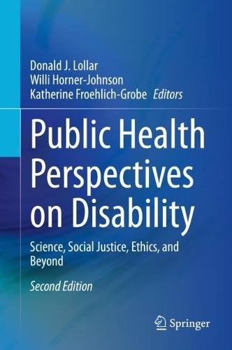 Public Health Perspectives on Disability: Science, Social Justice, Ethics, and Beyond
