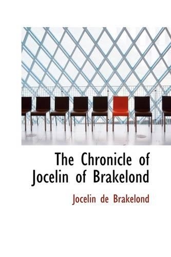 The Chronicle of Jocelin of Brakelond: (English)