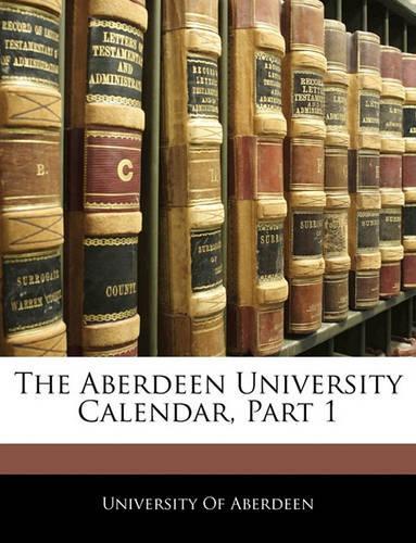 The Aberdeen University Calendar, Part 1