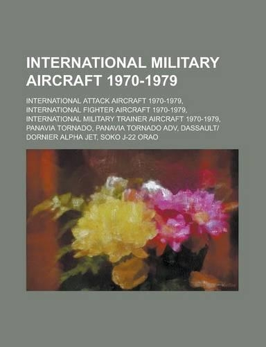 International Military Aircraft 1970-1979