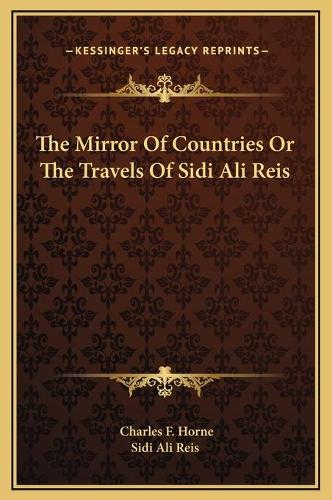 The Mirror Of Countries Or The Travels Of Sidi Ali Reis