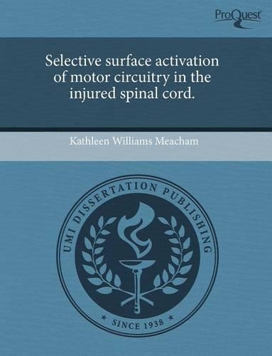 Selective Surface Activation of Motor Circuitry in the Injured Spinal Cord
