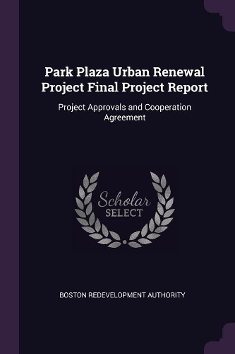 Park Plaza Urban Renewal Project Final Project Report