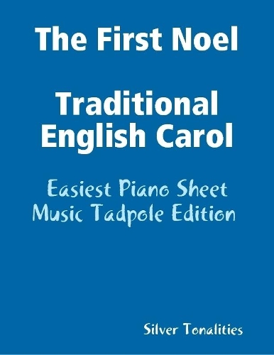 The First Noel Traditional English Carol - Easiest Piano Sheet Music Tadpole Edition