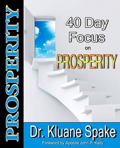 40 Day Focus on Prosperity: Your 40 Day Action Plan to Develop a Prosperous Life(English)