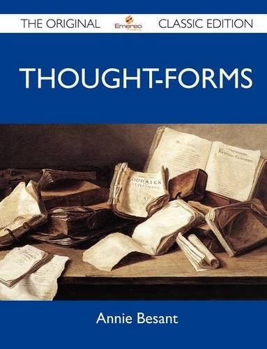 Thought-Forms - The Original Classic Edition