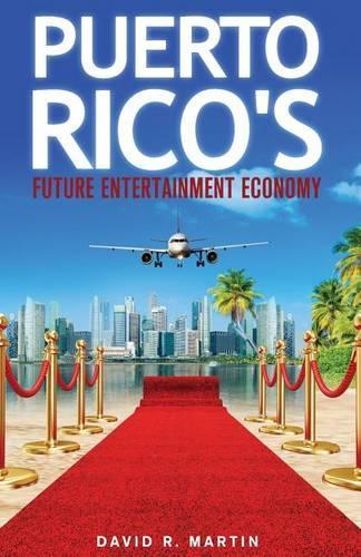 Puerto Rico's Future Entertainment Economy