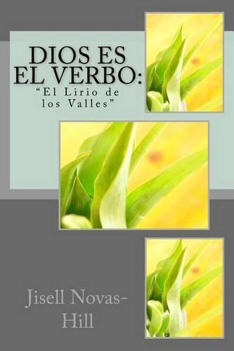 Dios es el Verbo: El Lirio De Los Valles(Dios Es el Verbo)