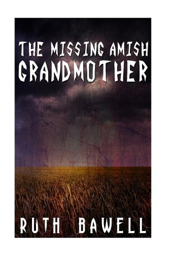 The Missing Amish Grandmother (Amish Mystery and Suspense)