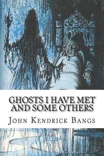 Ghosts I Have Met and Some Others: (English)