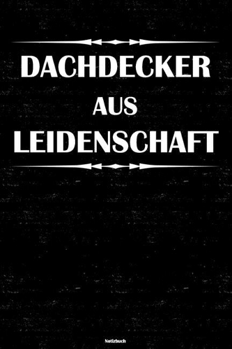 Dachdecker aus Leidenschaft Notizbuch