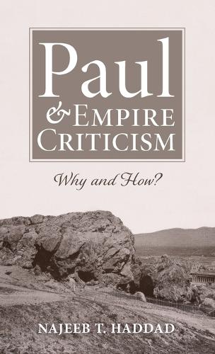 Paul and Empire Criticism: Why and How?