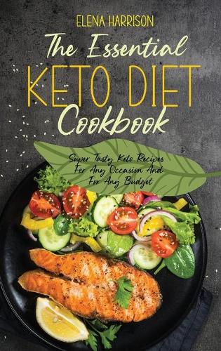 The Essential Keto Diet Cookbook