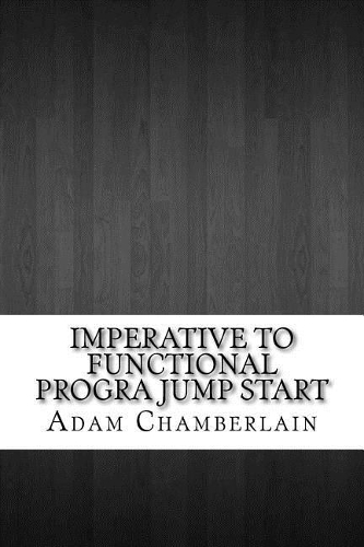 Imperative to Functional Progra Jump Start