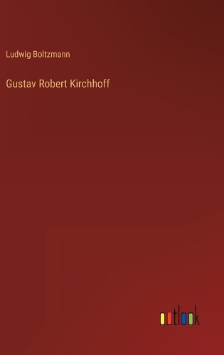 Gustav Robert Kirchhoff