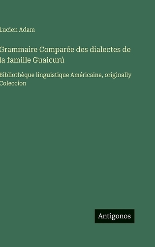 Grammaire Comparée des dialectes de la famille Guaicurú
