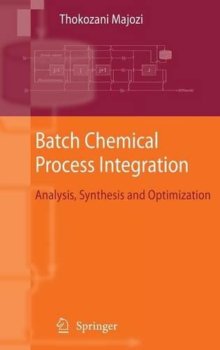 Batch Chemical Process Integration