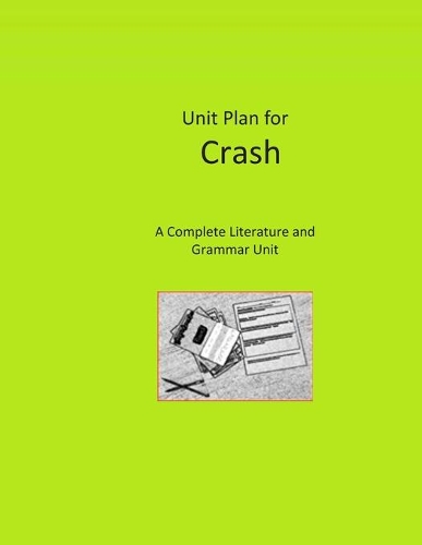 Unit Plan for Crash: A Complete Literature and Grammar Unit for Grades 4-8