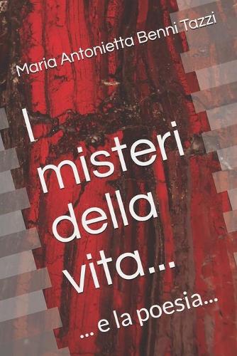 I misteri della vita...
