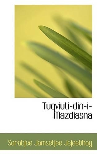Tuqviuti-Din-I-Mazdiasna: (English)