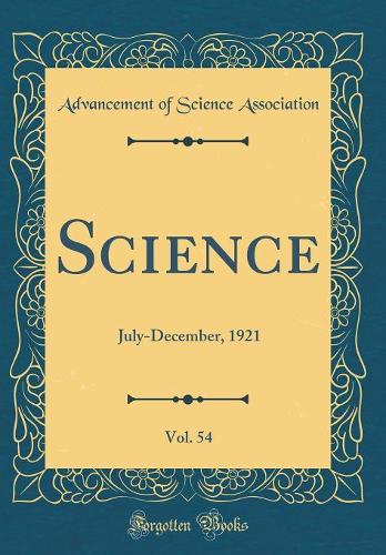 Science, Vol. 54: July-December, 1921 (Classic Reprint)