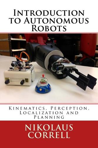 Introduction to Autonomous Robots: Kinematics, Perception, Localization and Planning(English)