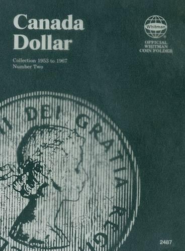 Official Whitman Coin Folder: Canada Dollars Folder #2: 1953-1967
