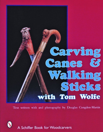Carving Canes & Walking Sticks with Tom Wolfe