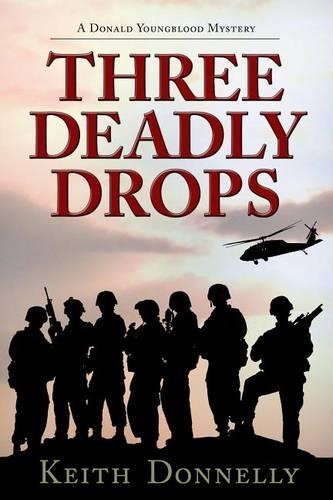Three Deadly Drops: (Donald Youngblood Mystery)