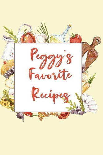 Peggy's Favorite Recipes