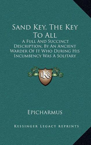 Sand Key, The Key To All