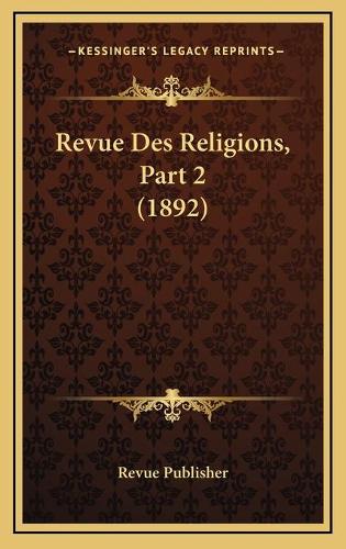 Revue Des Religions, Part 2 (1892)