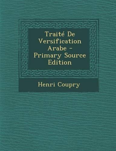 Traite de Versification Arabe: (French)